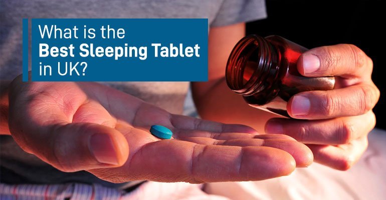 Best Sleeping Tablet in UK