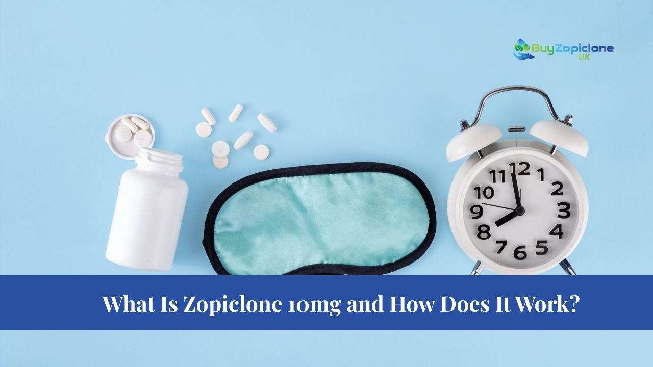 What Is Zopiclone 10mg and How Does It Work?