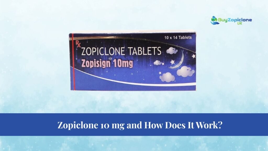 Zopiclone 10mg and How Does It Work