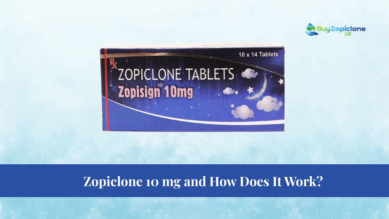 Zopiclone 10mg and How Does It Work